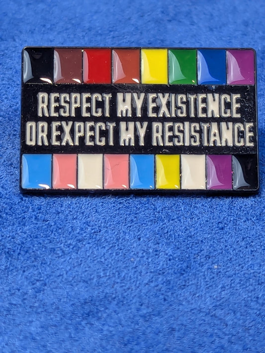 Pin's émaillé militant slogan Respect My Existence. Badge protestataire droits humains, fierté inclusive