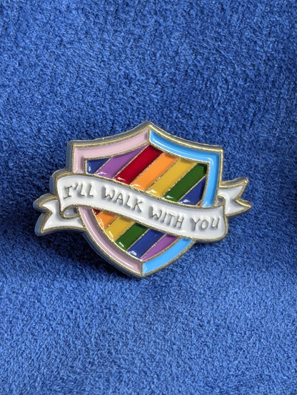 Pins de soutien avec mesage I'll Walk With You, badge en émail allié de la communauté LGBTQIA+